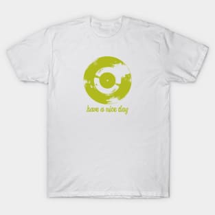 Have A Nice Day Vintage Vinyl Record T-Shirt